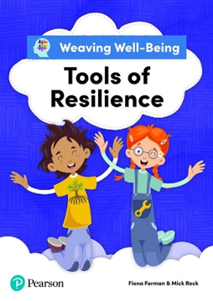 Weaving Well-Being Tools of Resilience Pupil Book by Fiona Forman 9781292391762
