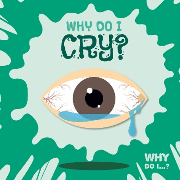 Why Do I Cry? by Emilie Dufresne 9781786375667