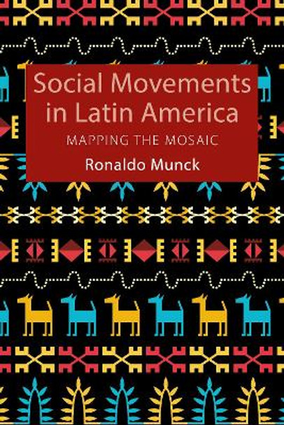 Social Movements in Latin America by Ronaldo Munck 9781788212427