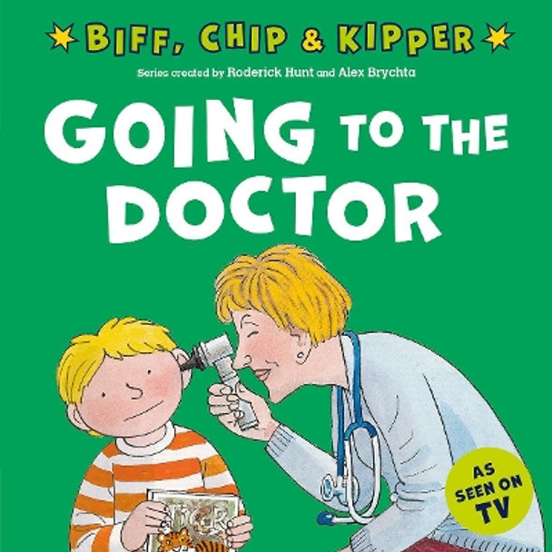 Going to the Doctor (First Experiences with Biff, Chip & Kipper) by Roderick Hunt 9780192785503