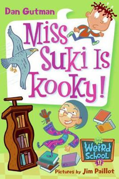 My Weird School #17: Miss Suki Is Kooky! by Dan Gutman 9780061234736