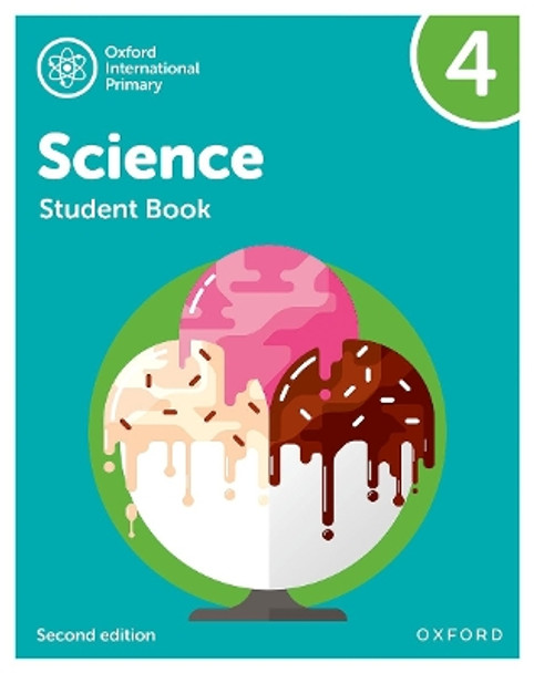 Oxford International Primary Science Second Edition: Student Book 4: Oxford International Primary Science Second Edition Student Book 4 by Deborah Roberts 9781382006576