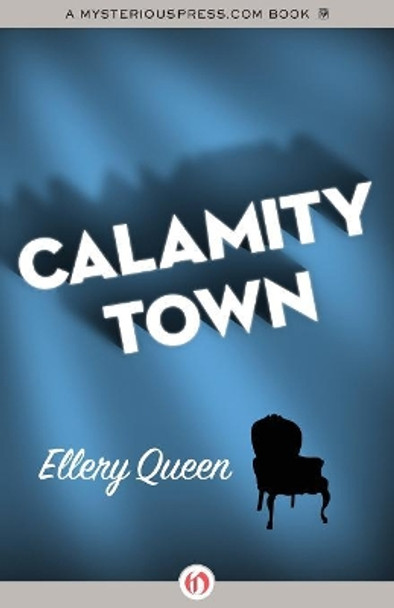 Calamity Town by Ellery Queen 9781453236765