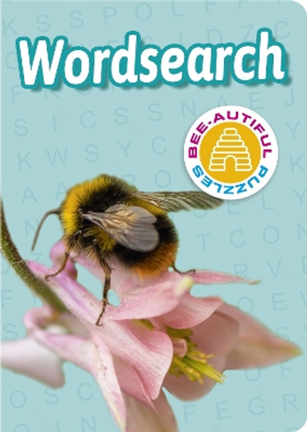 Bee-autiful Wordsearch by Eric Saunders 9781838573362