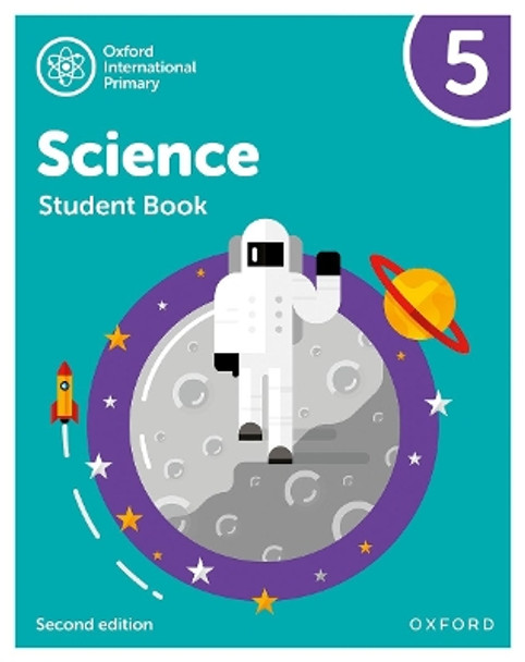 Oxford International Primary Science Second Edition: Student Book 5: Oxford International Primary Science Second Edition Student Book 5 by Deborah Roberts 9781382006583