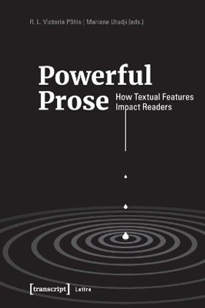 Powerful Prose: How Textual Features Impact Readers by R. L. Victoria Poehls 9783837658804