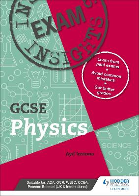 Exam Insights for GCSE Physics by Ayd Instone