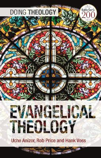 Evangelical Theology by Associate Professor Uche Anizor 9780567677136