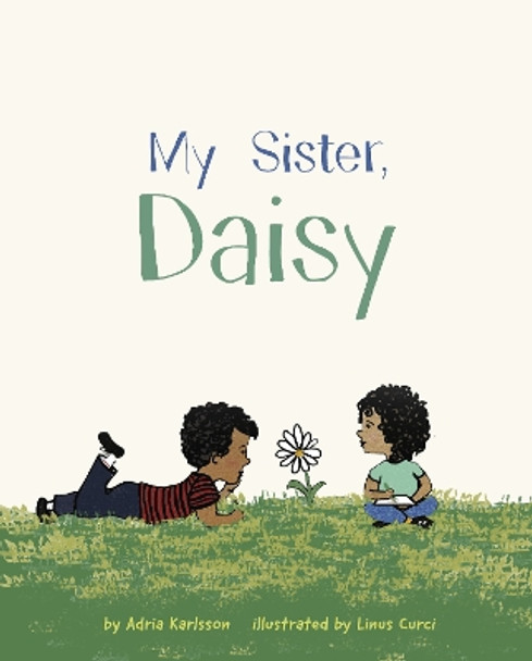 My Sister, Daisy by Linus Curci 9781398223417