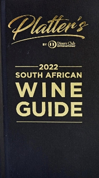 Platter's South African Wine Guide 2022 by Philip Van Zyl 9781776305964