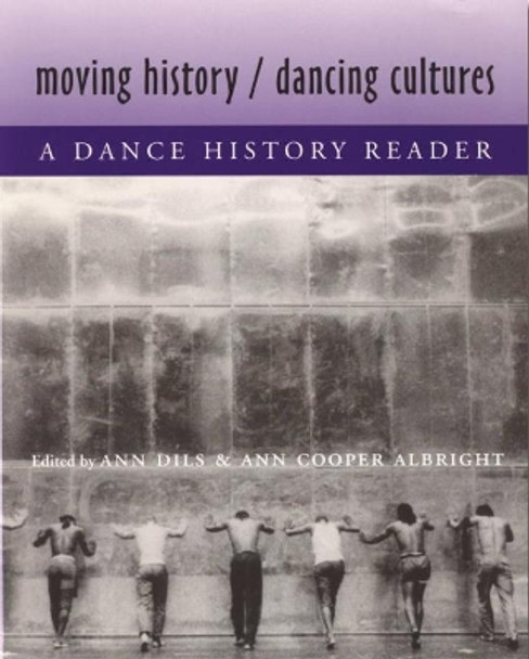 Moving History/Dancing Cultures by Ann Cooper Albright 9780819564139