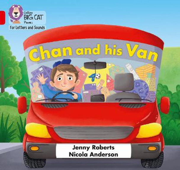 Collins Big Cat Phonics for Letters and Sounds - Chan and his Van: Band 02A/Red A by Jenny Roberts