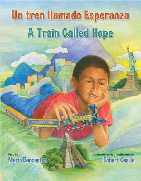 Un Tren Llamado Esperanza / A Train Called Hope by Mario Bencastro 9781558859197