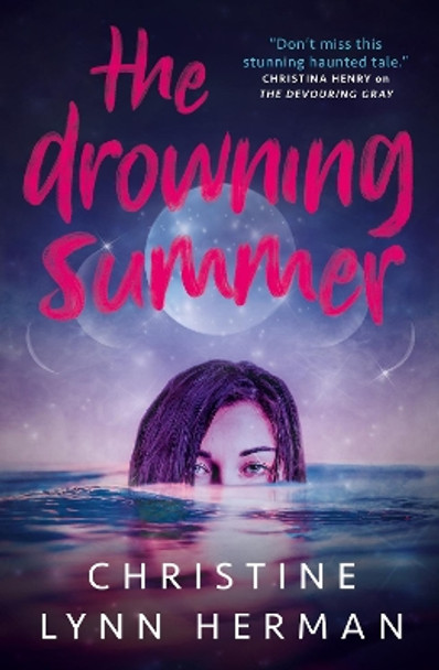 The Drowning Summer by Christine Lynn Herman 9781789098594
