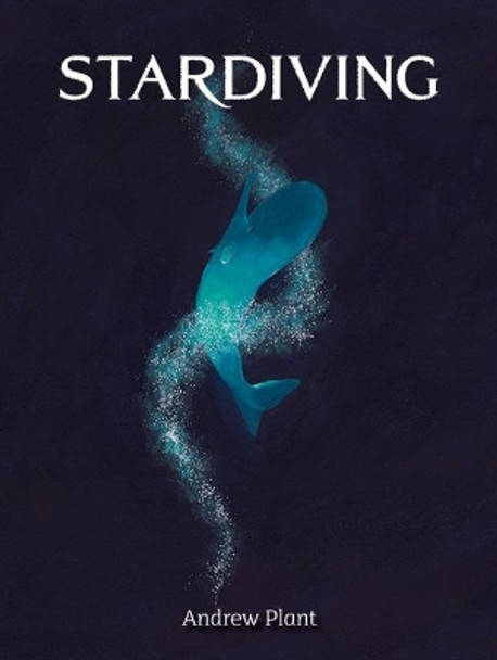 Stardiving by Andrew Plant 9781922696014