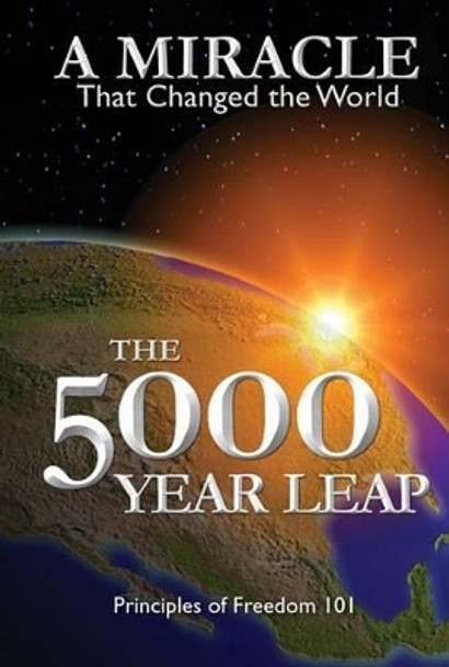 The 5000 Year Leap: A Miracle That Changed the World by W Cleon Skousen 9780880801485