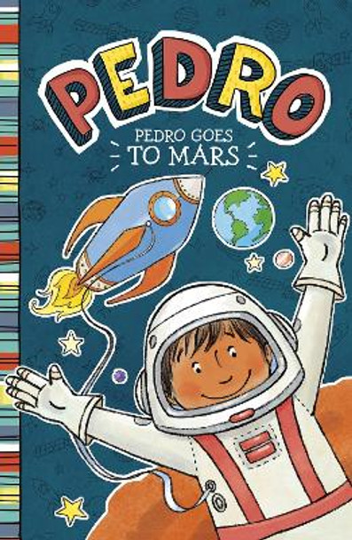 Pedro Goes to Mars by Fran Manushkin 9781398205130