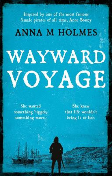 Wayward Voyage by Anna M. Holmes 9781913551728