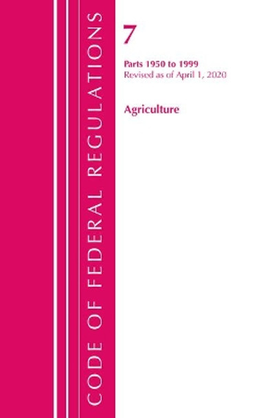 Code of Federal Regulations, Title 07 Agriculture 1950-1999, Revised as of January 1, 2020 by Office of the Federal Register (U S ) 9781641435291