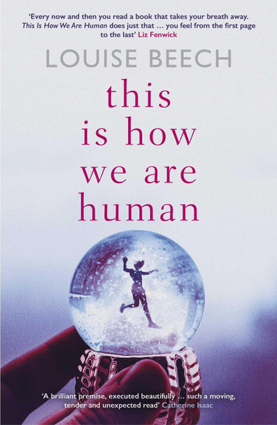 This is How We Are Human by Louise Beech 9781913193713