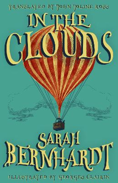 In the Clouds: The Impressions of a Chair by Sarah Bernhardt 9781913724443