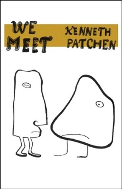 We Meet by Kenneth Patchen 9780811217583