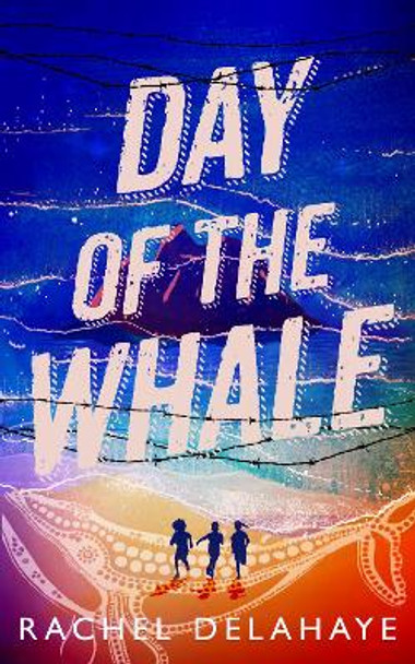 Day of the Whale by Rachel Delahaye 9781912745197