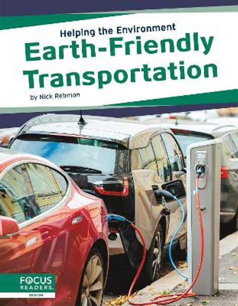 Earth-Friendly Transportation by Nick Rebman 9781644938836
