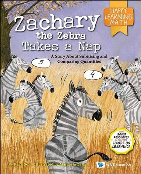 Zachary The Zebra Takes A Nap: A Story: A Story About Subitising And Comparing Quantities by Fynn Fang Ting Sor 9789811257742