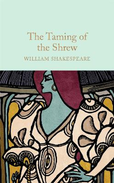 The Taming of the Shrew by William Shakespeare 9781909621961