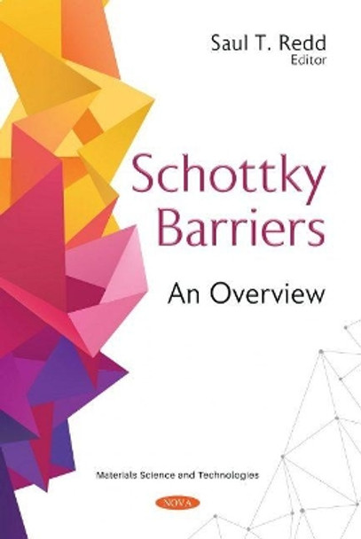 Schottky Barriers: An Overview by Saul T. Redd 9781536186819