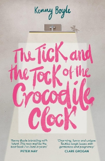 The Tick and the Tock of the Crocodile Clock by Kenny Boyle 9781785633027