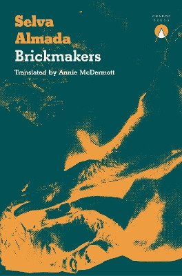 Brickmakers by Selva Almada 9781913867065