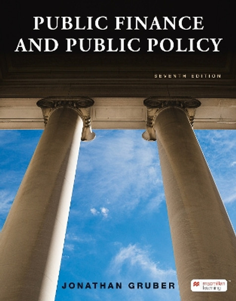 Public Finance and Public Policy (International Edition) by Jonathan Gruber 9781319466923