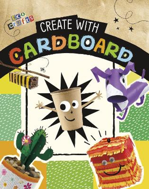 Create with Cardboard by Heidi E. Thompson 9781398223455