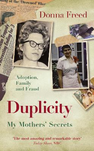 Duplicity: My Mothers' Secrets by Donna Freed 9781739879433