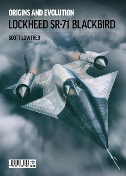 Lockhead SR-71 Blackbird Projects by Scott Lowther 9781911639725