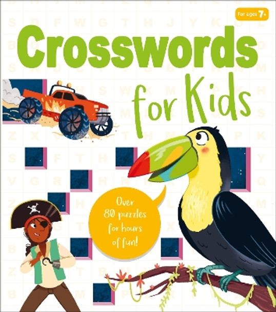 Crosswords for Kids: Over 80 Puzzles for Hours of Fun! by Marina Pessarrodona 9781838574680