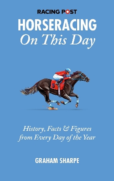 Horseracing on This Day by Graham Sharpe 9781839501067
