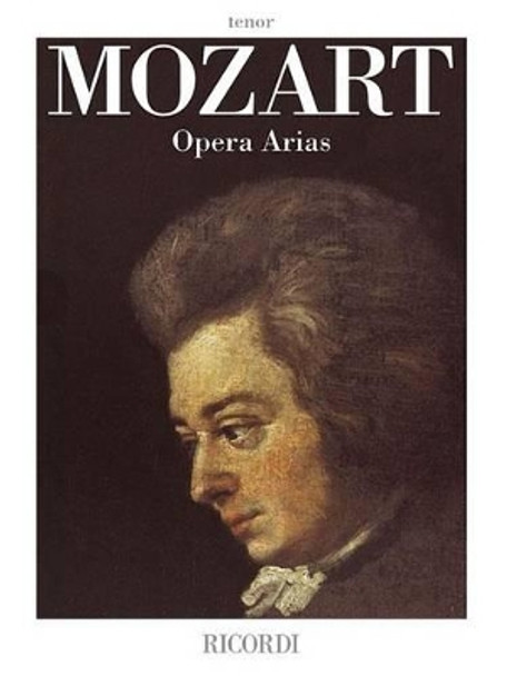 Mozart Opera Arias: Tenor by Wolfgang Amadeus Mozart 9780634063183