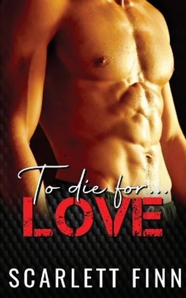 To Die for Love by Scarlett Finn 9781914517112