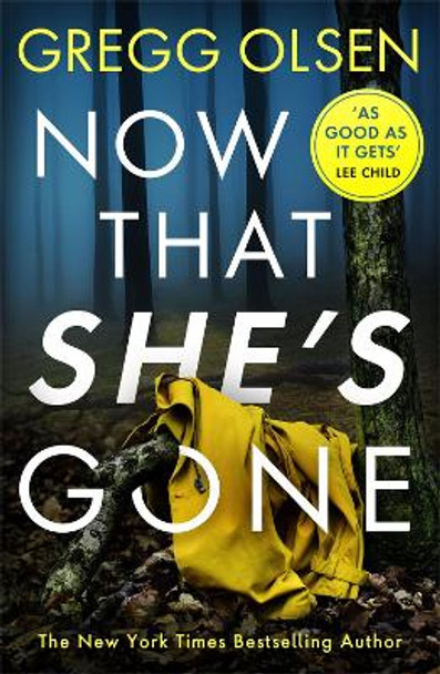 Now That She's Gone by Gregg Olsen 9781472109491