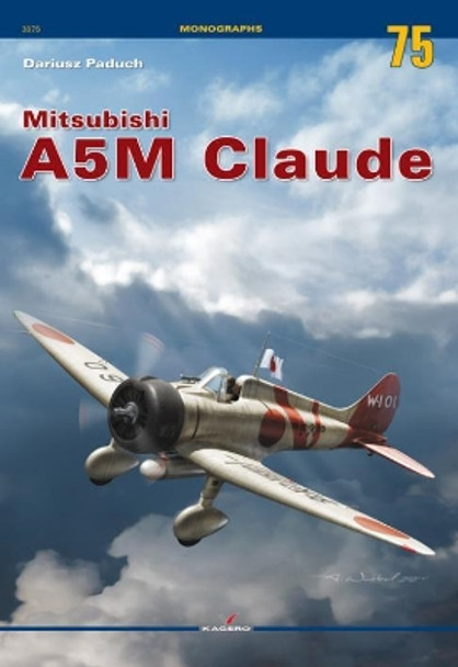 Mitsubishi A5m Claude by Dariusz Paduch 9788366673359