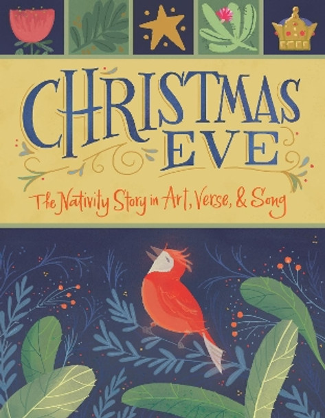 Christmas Eve: The Nativity Story in Art, Verse, and Song by Juicebox Designs 9781423658221