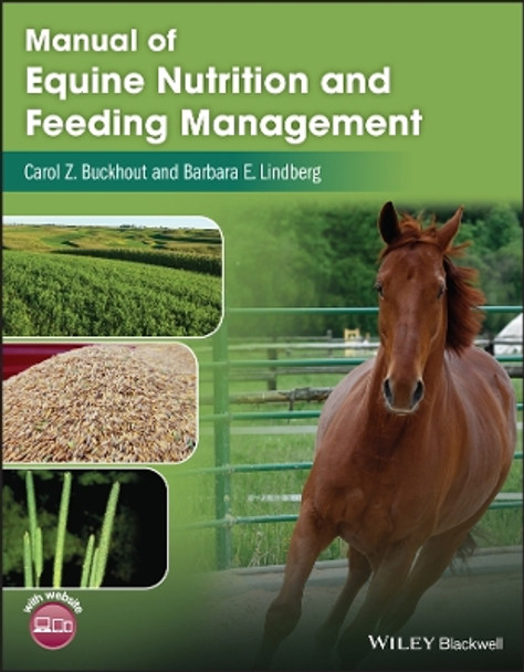 Manual of Equine Nutrition and Feeding Management by Carol Buckhout 9781119063223