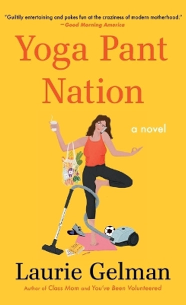 Yoga Pant Nation by Laurie Gelman 9781250838988