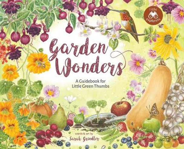 Garden Wonders: A Guidebook for Little Green Thumbs by Sarah Grindler 9781774711439