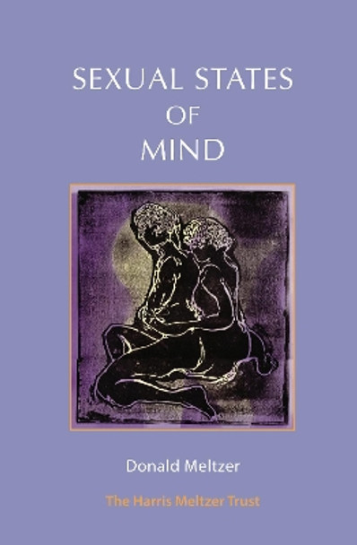 Sexual States of Mind by Donald Meltzer 9781912567454