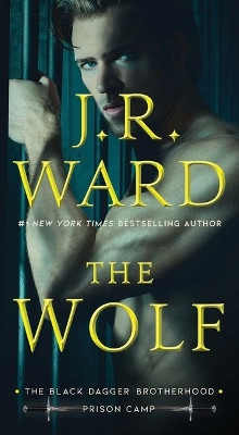 The Wolf, 2 by J R Ward 9781982179885