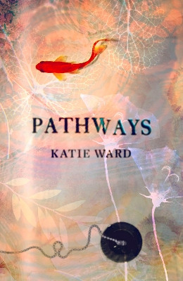Pathways by Katie Ward 9780349004181